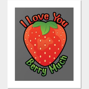 I Love You BERRY Much Posters and Art